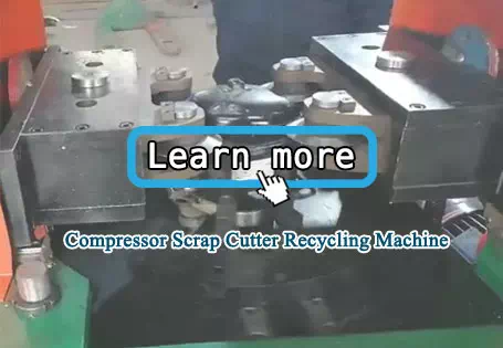 Compressor Scrap Cutter Recycling Machine