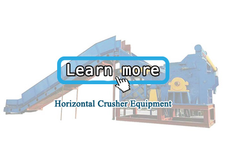 Horizontal Crusher Equipment