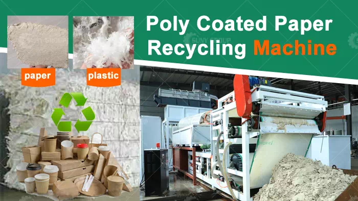 Poly Coated Paper Recycling Machine
