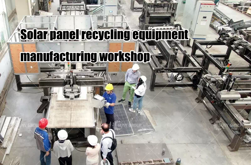 Solar Panel Recycling Plant Cost | SUNY GROUP